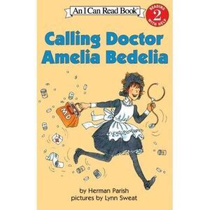 Calling Doctor Amelia Bedelia -- Herman Parish
